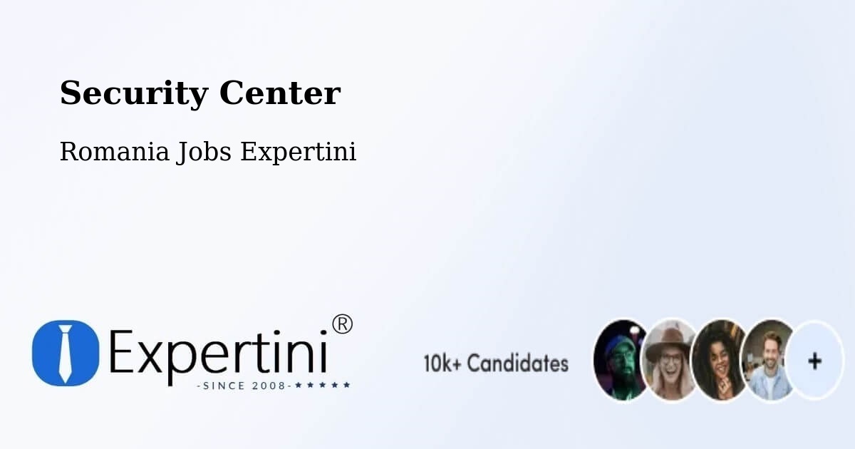 Security & Compliance – Şişeşti - Romania Jobs Expertini